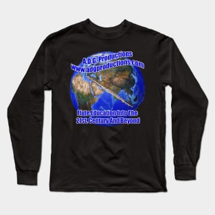 A.D.G. Productions Flute Education Into The 21st. Century And Beyond Long Sleeve T-Shirt